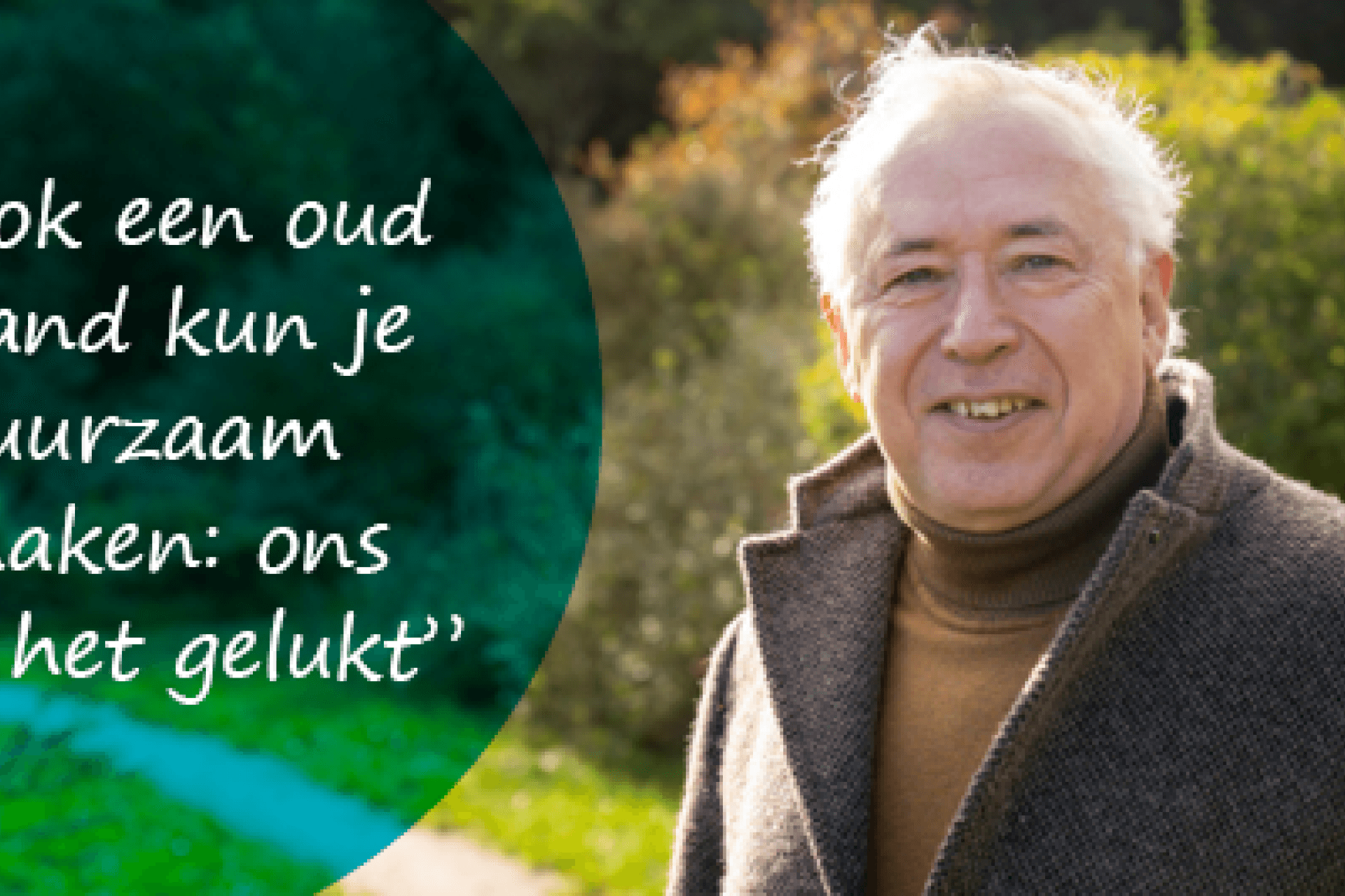 Duurzaam verhaal Willem: 'Ook een oud pand kun je duurzaam maken: ons is het gelukt'